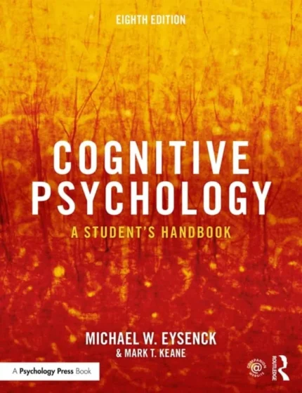 Cognitive Psychology: A Student’s Handbook (8th Edition) – PDF