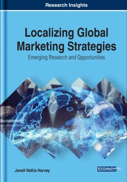 Localizing Global Marketing Strategies: Emerging Research and Opportunities – PDF
