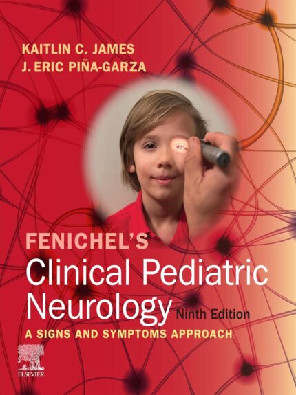 Fenichel's Clinical Pediatric Neurology (9th edition) – eBook PDF